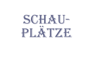 Schau-plätze