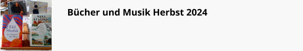 Bücher und Musik Herbst 2024