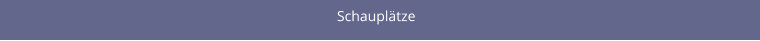 Schauplätze
