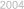 2004
