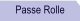 Passe Rolle