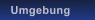 Umgebung