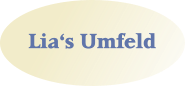 Lia‘s Umfeld