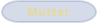 Mutter