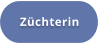 Züchterin